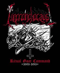 Necroholocaust (CAN) : Ritual Goat Command 2003-2013